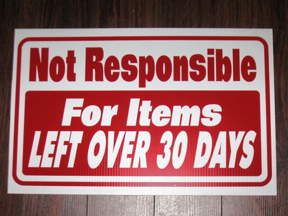 General Business Sign: Not Responsible After 30 Days