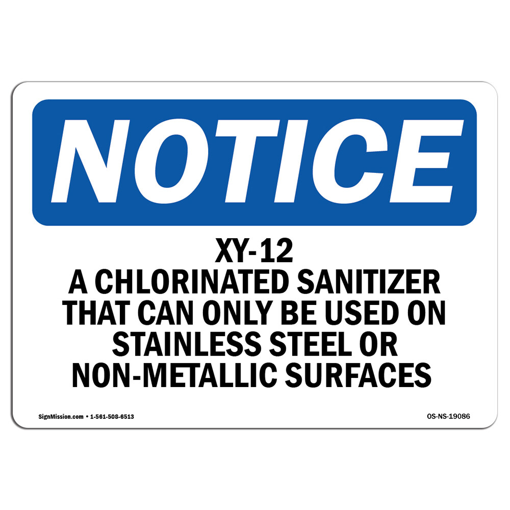 Xy-12 A Chlorinated Sanitizer That Can Only OSHA Notice Sign Metal Plastic Decal