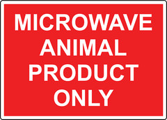 MICROWAVE ANIMAL PRODUCT ONLY | Laminated Vinyl Decal Sticker Label