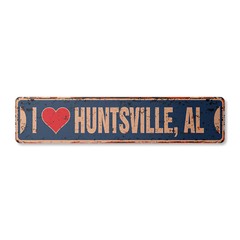 I LOVE HUNTSVILLE ALABAMA Vintage Street Sign al city state us wall road rustic