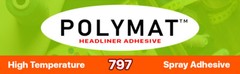 Polymat 797 Hi-Temp Spray Adhesive Marine hi temperature water resistant 13oz